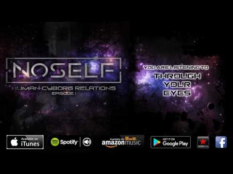 NoSelf - Through Your Eyes