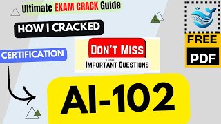 How I CRACKED AI-102 in 6 Hours | Designing and Implementing a Microsoft Azure AI Solution | PDF