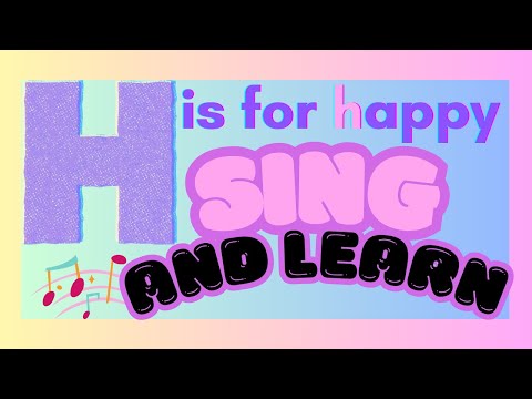H is for Happy! Sing and Learn about the Letter H!