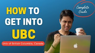 UNIVERSITY OF BRITISH COLUMBIA | STEP BY STEP GUIDE ON HOW TO GET INTO UBC | College Admission