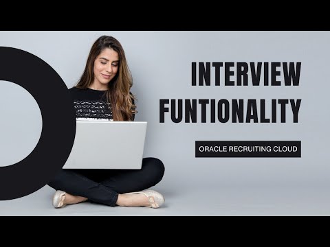 Interview Functionality - Oracle Recruiting Cloud