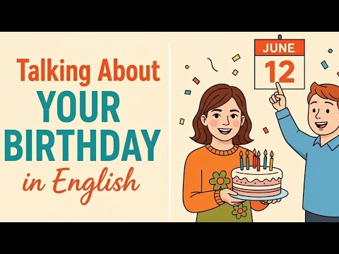 Talking About Your Birthday in English | English Speaking Practice | Beginner Podcast (A1–A2)