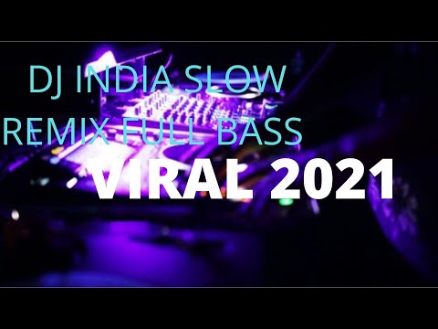 DJ INDIA TERBARU SLOW REMIX