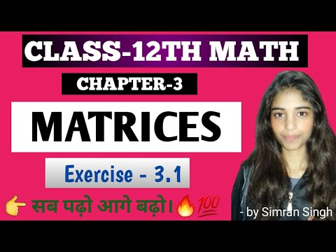 CLASS- 12TH MATH CHAPTER-3 MATRICES