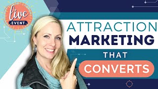 Attraction Marketing that Converts