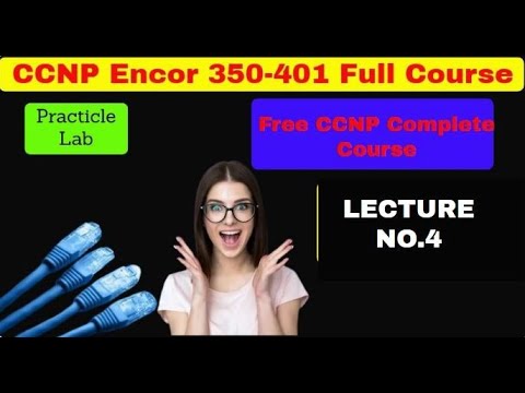 CCNP ENCOR // CCNP and CCIE enterprise core //ccnp encor 350-401 labs 2024