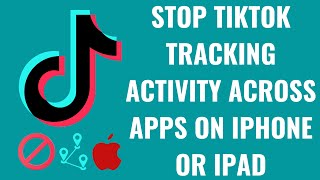 How to Stop TikTok Tracking Activity Across Apps on iPhone or iPad