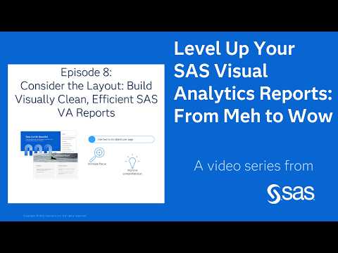 Consider the Layout: Build Visually Clean, Efficient SAS VA Reports | From Meh to Wow Ep. 8