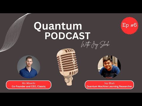 The Future of Quantum Computing with Classiq’s Co-Founder  and CEO Nir Minerbi