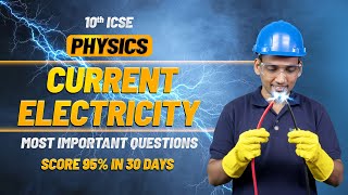Electricity Class 10 PYQs | ICSE physics Chapter 10  | Board Exam 2026