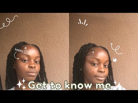 GET TO KNOW ME💕