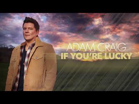 Adam Craig - If You're Lucky (Official Audio)