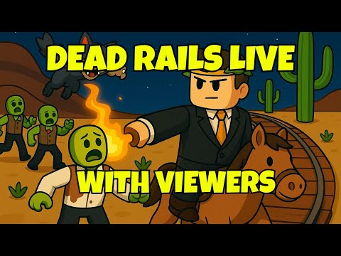 Playing DEAD RAILS with VIEWERS - WIN FARMINGIN THE NEW UPDATE #deadrails #roblox #deadrailsupdate