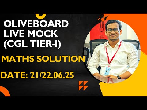 Oliveboard Live Mock Test (CGL TIER-I) I Date: 21/22.06.2025 I Mathematics Solution I
