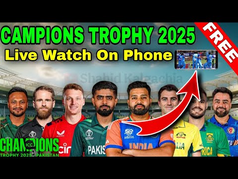 watch ICC CHAMPIONS TROPHY 2025 Cricket LIVE For FREE - Shahid Kalgachia