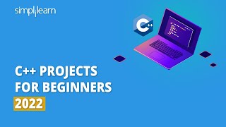 C++ Projects For Beginners 2026 | C++ Project Tutorial | Projects In C++ Language | Simplilearn