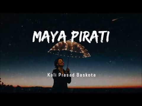 Maya Pirati | Kali Prasad Baskota | Slowed and Reverb | Nepali Song