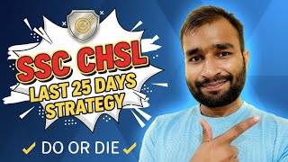 Last 25 Days Strategy for SSC CHSL Exam | By Rohit Chadhar