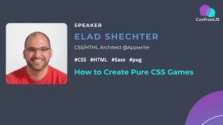 Elad Shechter - How to Create Pure CSS Games
