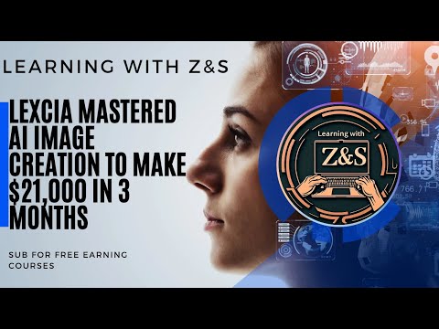 Lexcia Mastered AI Image Creation to Make $21,000 in 3 Months
