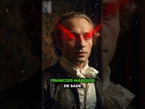 Marquis de Sade: The Scandalous Life, Banned Books, and Legacy of France’s Infamous Libertine"