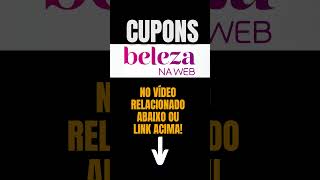 CUPOM DE DESCONTO BELEZA NA WEB [NOVO] CUPONS BLZ NA WEB MAQUIAGEM CUPONS BLZ NA WEB PERFUMES MAKE