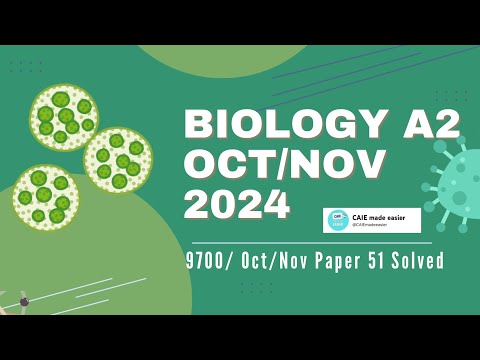 A Level Biology Paper 5 (9700/51) Oct/Nov 2024 | Full Solved Paper +  Explanation