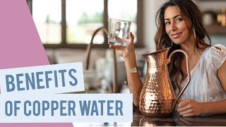 Benefits of drinking water from copper pitcher | 5 health benefits of drinking from a copper vessel
