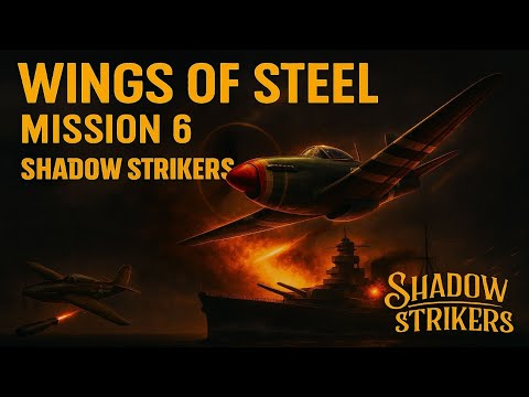Wings of Steel Mission 6: Epic Torpedo Strike on Battleships