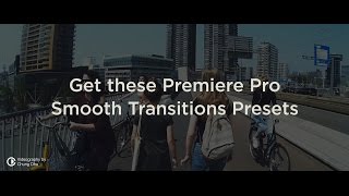 Smooth Transition Presets 🎬 by Chung Dha