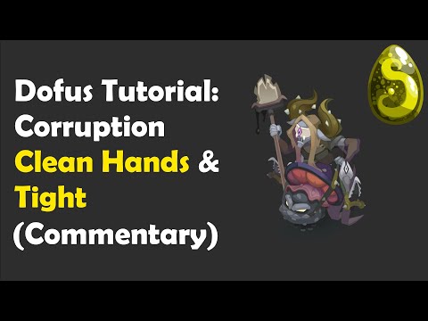 Dofus 2.54 - Corruption Clean Hands and Tight with Commentary