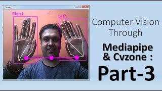 Computer Vision using Cvzone HandDetection & Mediapipe Project-3