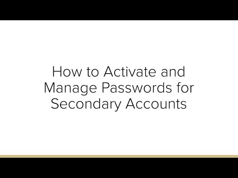How to Activate and Manage Passwords for Secondary Accounts