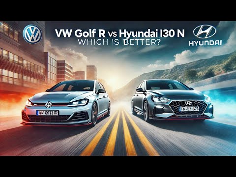 Comparing Volkswagen Golf R vs Hyundai i30 N – Hot Hatch Showdown!