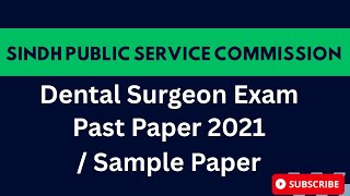 Dental Surgeon Exam 2021 Past Paper Sindh Public Service Commission (SPSC)