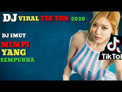 dj terbaru 2020 slow remix 💃 dj mimpi yang sempurna full bass 2020 dj tik tok viral 2020