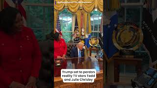 President Trump spoke with Savannah & Grayson Chrisley to tell them he is pardoning their parents