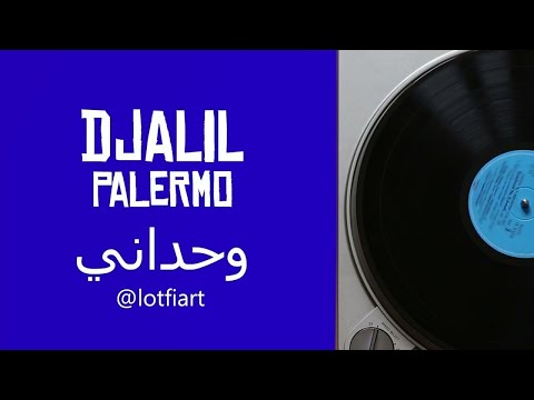 Djalil Palermo - Wahdani وحداني
