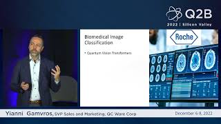 Q2B 2022 SV | Helping Customers Get Ready for Quantum Disruption | Yianni  Gamvros | QC Ware Corp.
