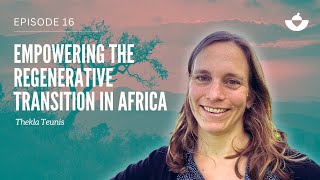 Empowering farmers in Africa with Regenerative Agriculture (Thekla Teunis)