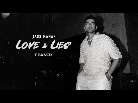 Jass Manak | Love & Lies | Official Teaser