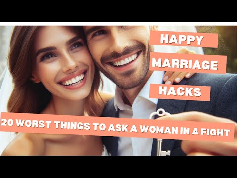 20 Questions Men Should Never Ask Women in a fight.