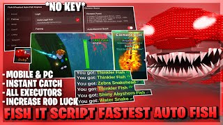 Fish It Script *NO KEY* - Instant Catch, Max Luck, Auto Fish, Get Any Rod & Fish Spawner! 🎣⚡