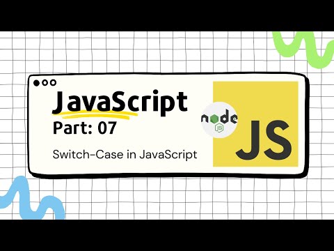 Switch-Case Statement in JavaScript (Bangla) | Part: 07
