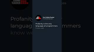 Profanity is the only language all programmers know well