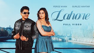 LAHORE: Feroz Khan (Full Video) - Gurlez Akhtar - Deep Jandu - Latest Punjabi Song 2025 - Geet MP3