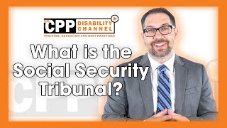 CPP Disability | What is the Social Security Tribunal?