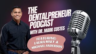 The Dentalpreneur Podcast: Data-Driven Growth with Wonderist’s Laura Maly & Michael Anderson