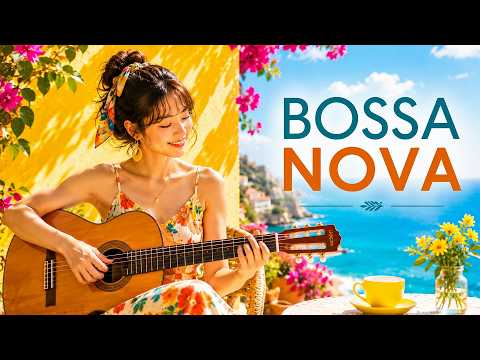 Top 100 Bossa Nova Hits 2026 🌴 Smooth Popular Songs Cover for Relaxing & Happy Moments