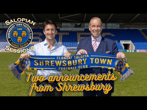 Two announcements from Shrewsbury 🦁📢